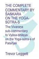 Der vollständige Kommentar von Śaṅkara zu den Yoga Sūtra-s: Eine vollständige Übersetzung des neu entdeckten Textes - The Complete Commentary by Śaṅkara on the Yoga Sūtra-s: A Full Translation of the Newly Discovered Text