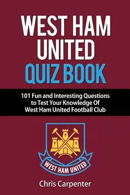 West Ham United Quizbuch - West Ham United Quiz Book
