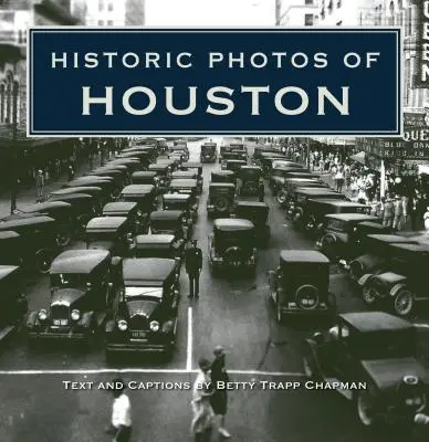 Historische Fotos von Houston - Historic Photos of Houston