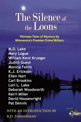 Das Schweigen der Seetaucher: Dreizehn geheimnisvolle Geschichten von Minnesotas besten Krimiautoren - The Silence of the Loons: Thirteen Tales of Mystery by Minnesota's Premier Crime Writers