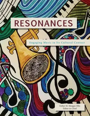 Resonanzen: Die Einbindung von Musik in ihren kulturellen Kontext - Resonances: Engaging Music in Its Cultural Context