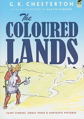 Die Bunten Länder: Märchenhafte Geschichten, komische Verse und phantastische Bilder - The Coloured Lands: Fairy Stories, Comic Verse and Fantastic Pictures