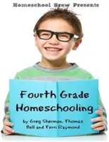 Vierte Klasse Homeschooling: Mathe, Naturwissenschaft und Sozialwissenschaftliche Lektionen, Aktivitäten und Fragen - Fourth Grade Homeschooling: Math, Science and Social Science Lessons, Activities, and Questions