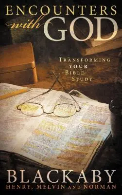 Begegnungen mit Gott: Ihr Bibelstudium verwandeln - Encounters with God: Transforming Your Bible Study