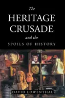 Der Kreuzzug um das Erbe und die Ausbeute der Geschichte - The Heritage Crusade and the Spoils of History