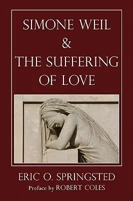 Simone Weil und das Leiden der Liebe - Simone Weil and the Suffering of Love