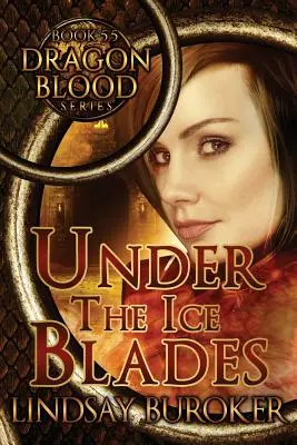 Unter den Klingen des Eises (Drachenblut, Buch 5.5) - Under the Ice Blades (Dragon Blood, Book 5.5)