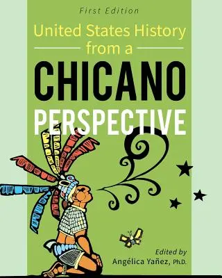 Geschichte der Vereinigten Staaten aus der Sicht der Chicanos - United States History From A Chicano Perspective
