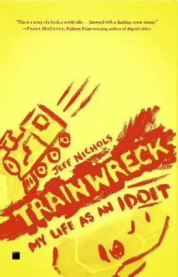 Zugunglück: Mein Leben als Idoit - Trainwreck: My Life as an Idoit