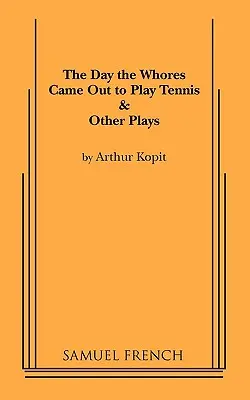 Der Tag, an dem die Huren zum Tennisspielen herauskamen - The Day the Whores Came Out to Play Tennis