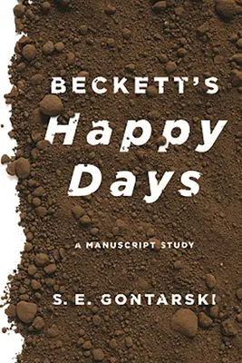 Becketts glückliche Tage: Eine Manuskriptstudie - Beckett's Happy Days: A Manuscript Study