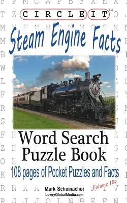 Circle It, Fakten zur Dampflokomotive, Wortsuche, Rätselbuch - Circle It, Steam Engine / Locomotive Facts, Word Search, Puzzle Book