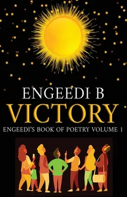 Victory Engeedi's Buch der Poesie und Affirmationen Band 1 - Victory Engeedi's Book of Poetry and Affirmations Volume 1