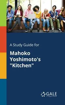 Ein Studienführer für Mahoko Yoshimotos Kitchen