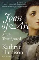 Jeanne d'Arc: Ein verklärtes Leben - Joan of Arc: A Life Transfigured