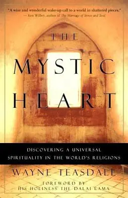 Das mystische Herz: Die Entdeckung einer universellen Spiritualität in den Religionen der Welt - The Mystic Heart: Discovering a Universal Spirituality in the World's Religions