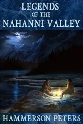 Legenden aus dem Nahanni-Tal - Legends of the Nahanni Valley