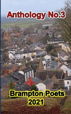 Brampton Poetry 2021 - Anthologie Nr.3 - Brampton Poetry 2021 - Anthology No.3