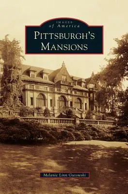 Pittsburghs Herrenhäuser - Pittsburgh's Mansions