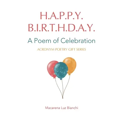 Alles Gute zum Geburtstag: Ein Gedicht des Feierns - Happy Birthday: A Poem of Celebration