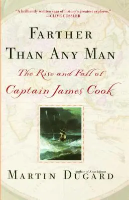 Weiter als jeder Mann: Der Aufstieg und Fall von Kapitän James Cook - Farther Than Any Man: The Rise and Fall of Captain James Cook