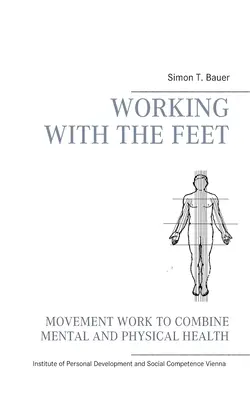Bewegungsarbeit nach Elsa Gindler: Arbeit mit den Füßen - Movement work according to Elsa Gindler: working with the feet