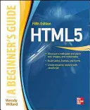 Html: A Beginner's Guide, Fünfte Ausgabe - Html: A Beginner's Guide, Fifth Edition