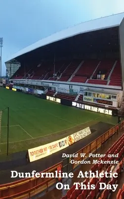 Dunfermline Athletic an diesem Tag - Dunfermline Athletic On This Day