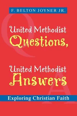 Fragen der Vereinigten Methodisten, Antworten der Vereinigten Methodisten: Den christlichen Glauben erforschen - United Methodist Questions, United Methodist Answers: Exploring Christian Faith