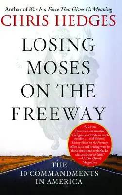 Moses auf dem Freeway verloren: Die 10 Gebote in Amerika - Losing Moses on the Freeway: The 10 Commandments in America