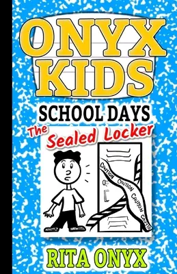 Onyx Kids Schultage: Das versiegelte Schließfach - Onyx Kids School Days: The Sealed Locker