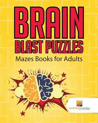 Brain Blast Puzzles: Rätselbücher für Erwachsene - Brain Blast Puzzles: Mazes Books for Adults