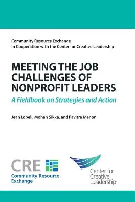 Die beruflichen Herausforderungen von Nonprofit-Führungskräften meistern: Ein Praxisbuch über Strategien und Maßnahmen - Meeting the Job Challenges of Nonprofit Leaders: A Fieldbook on Strategies and Action