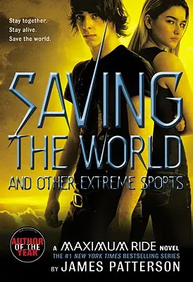Die Rettung der Welt und andere Extremsportarten: Ein Maximum-Ride-Roman - Saving the World and Other Extreme Sports: A Maximum Ride Novel