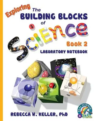 Exploring the Building Blocks of Science Buch 2 Laborheft - Exploring the Building Blocks of Science Book 2 Laboratory Notebook