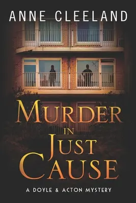 Mord aus triftigem Grund: Ein Doyle & Acton-Krimi - Murder in Just Cause: A Doyle & Acton Mystery