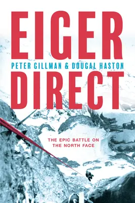 Eiger Direct: Der epische Kampf an der Nordwand - Eiger Direct: The epic battle on the North Face