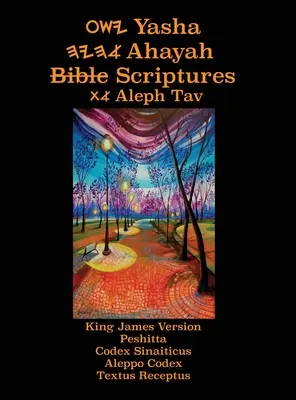 Yasha Ahayah Bibel Schriften Aleph Tav (YASAT) Studienbibel (3. Auflage 2020) - Yasha Ahayah Bible Scriptures Aleph Tav (YASAT) Study Bible (3rd Edition 2020)