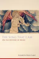 Das Lied, das ich bin: Über das Mysterium der Musik - Song That I Am: On the Mystery of Music