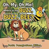 Oh, mein, oh ich! Wo ist mein Buzz, Buzz, Bee? - Oh, My, Oh Me! Where Is My Buzz, Buzz, Bee?