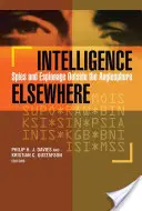 Geheimdienste anderswo: Spione und Spionage außerhalb der Anglosphäre - Intelligence Elsewhere: Spies and Espionage Outside the Anglosphere