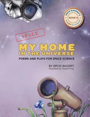 Mein Zuhause im Universum: Gedichte und Theaterstücke zur Weltraumforschung - My Home in the Universe: Poems and Plays for Space Science