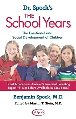 Dr. Spock's die Schuljahre: Die emotionale und soziale Entwicklung von Kindern - Dr. Spock's the School Years: The Emotional and Social Development of Children