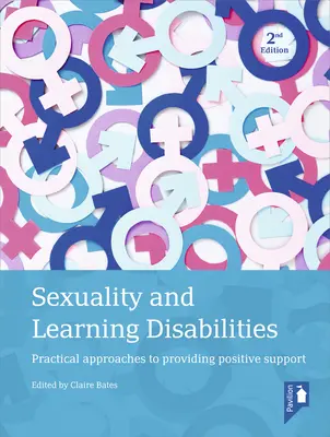 Sexualität und Lernbehinderungen: Praktische Ansätze für eine positive Unterstützung - Sexuality and Learning Disabilities: Practical Approaches to Providing Positive Support