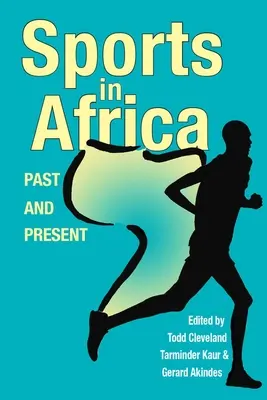 Sport in Afrika, Vergangenheit und Gegenwart - Sports in Africa, Past and Present