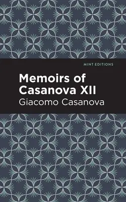 Memoiren von Casanova Band XII - Memoirs of Casanova Volume XII