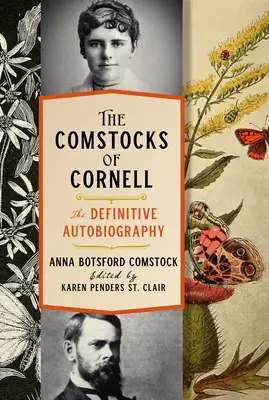 Die Comstocks von Cornell - Die endgültige Autobiographie - The Comstocks of Cornell--The Definitive Autobiography