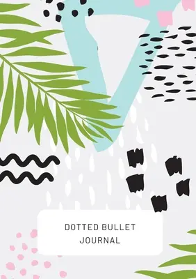 Tropisches Design mit unterer Aufforderung - Dotted Bullet Journal: Medium A5 - 5,83X8,27 - Tropical Design with Bottom Callout - Dotted Bullet Journal: Medium A5 - 5.83X8.27