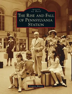 Aufstieg und Fall der Pennsylvania Station - Rise and Fall of Pennsylvania Station