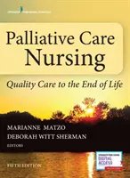 Palliativmedizinische Pflege: Qualitätspflege am Ende des Lebens - Palliative Care Nursing: Quality Care to the End of Life